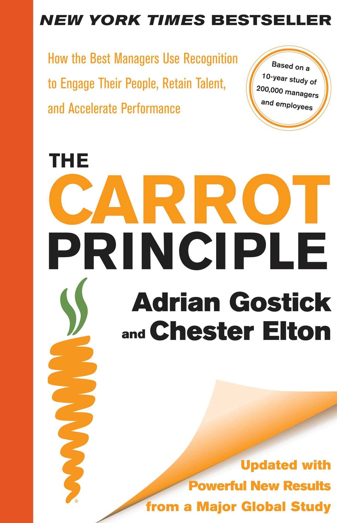 The Carrot Principle: How the Best Managers Use Recognition to Engage Their People, Retain Talent, and Accelerate Performance