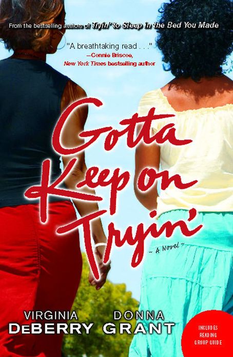 Gotta Keep on Tryin': A Novel