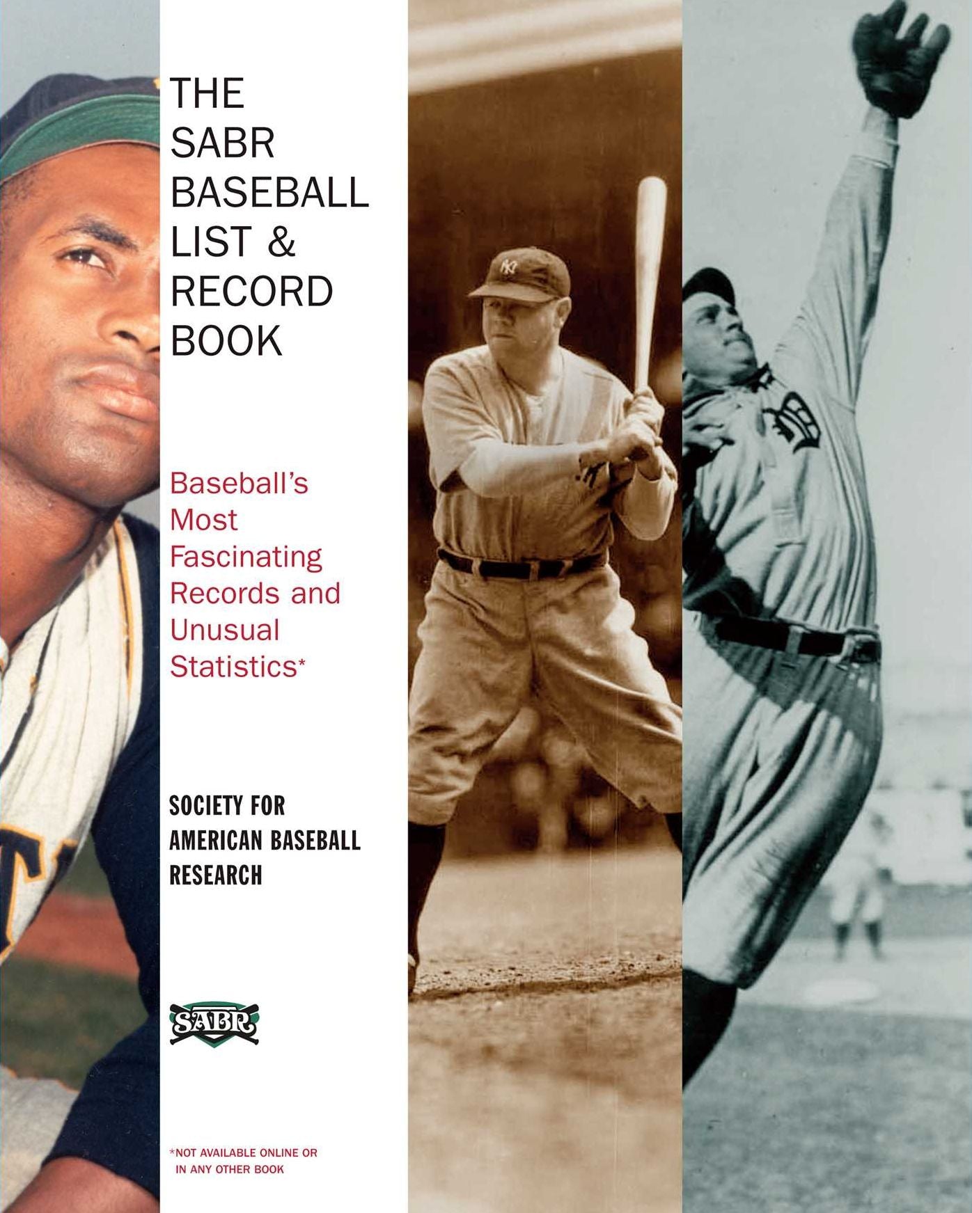 The SABR Baseball List & Record Book: The All-Time Compendium of Baseball's Most Fascinating Records and Unusual Statstics -- from OBP to VORP to WHIP and Beyond