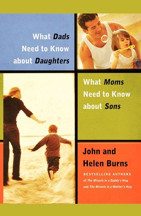 What Dads Need to Know about Daughters, What Moms Need to Know about Sons