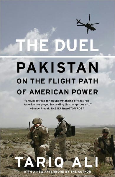 The Duel: Pakistan on the Flight Path of American Power