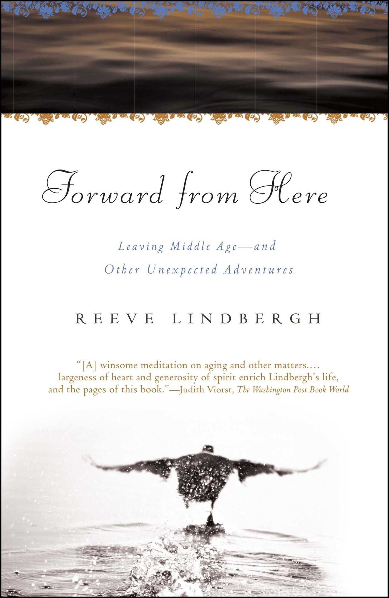 Forward from Here: Leaving Middle Age-and Other Unexpected Adventures