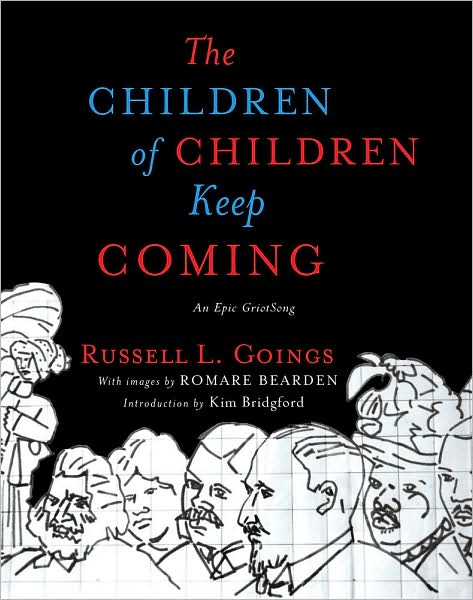 The Children of Children Keep Coming: An Epic Griotsong