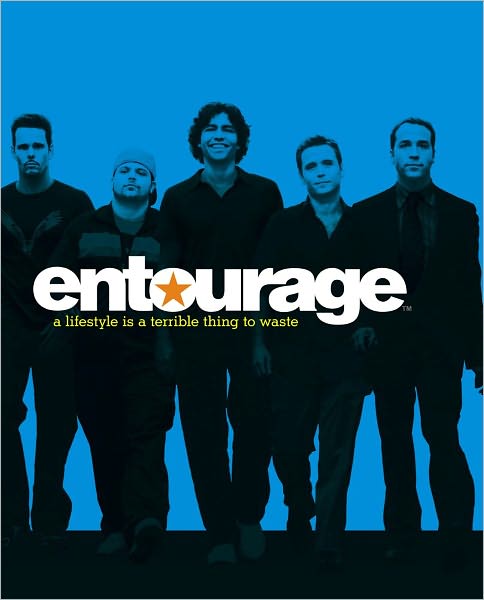 Entourage: A Lifestyle Is a Terrible Thing to Waste