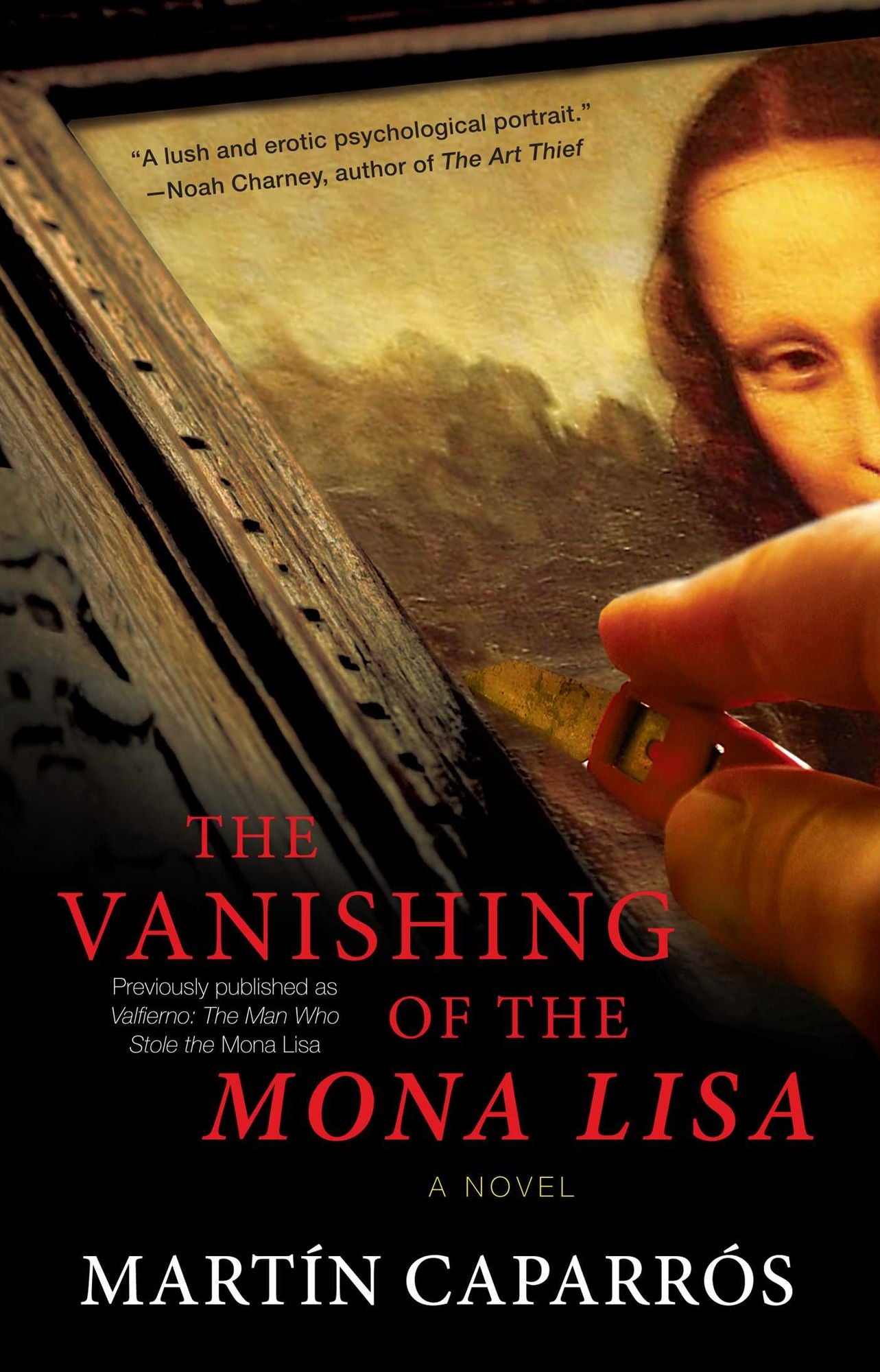 The Vanishing of the Mona Lisa: A Novel