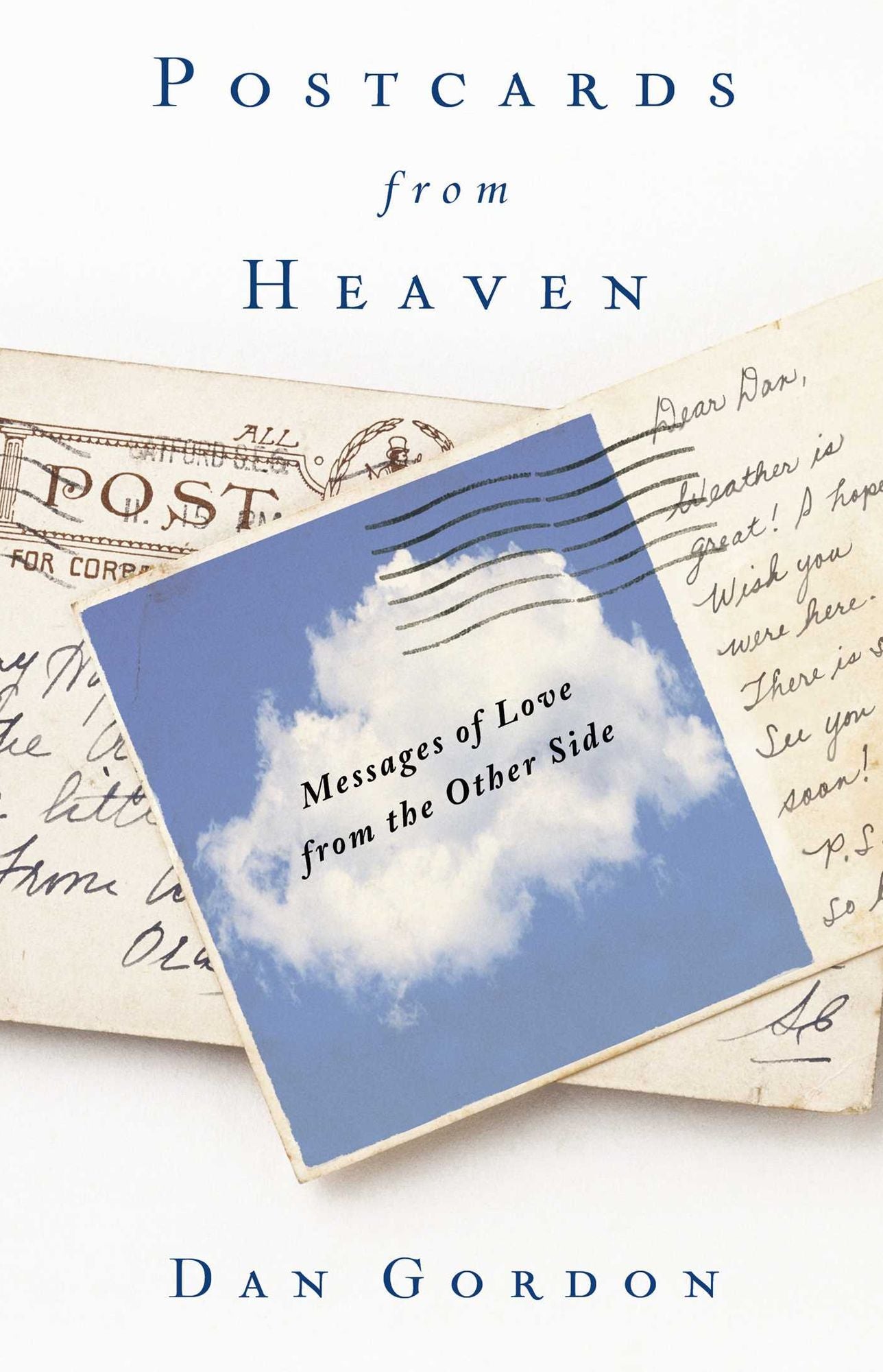 Postcards from Heaven: Messages of Love from the Other Side