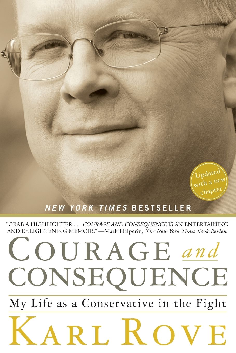 Courage and Consequence: My Life as a Conservative in the Fight