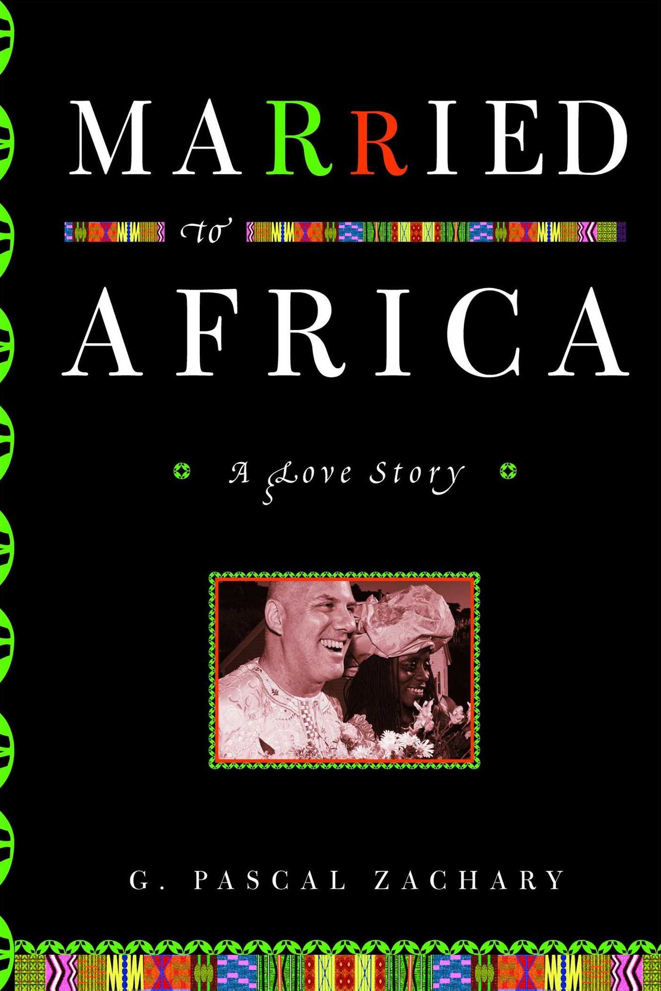 Married to Africa: A Love Story