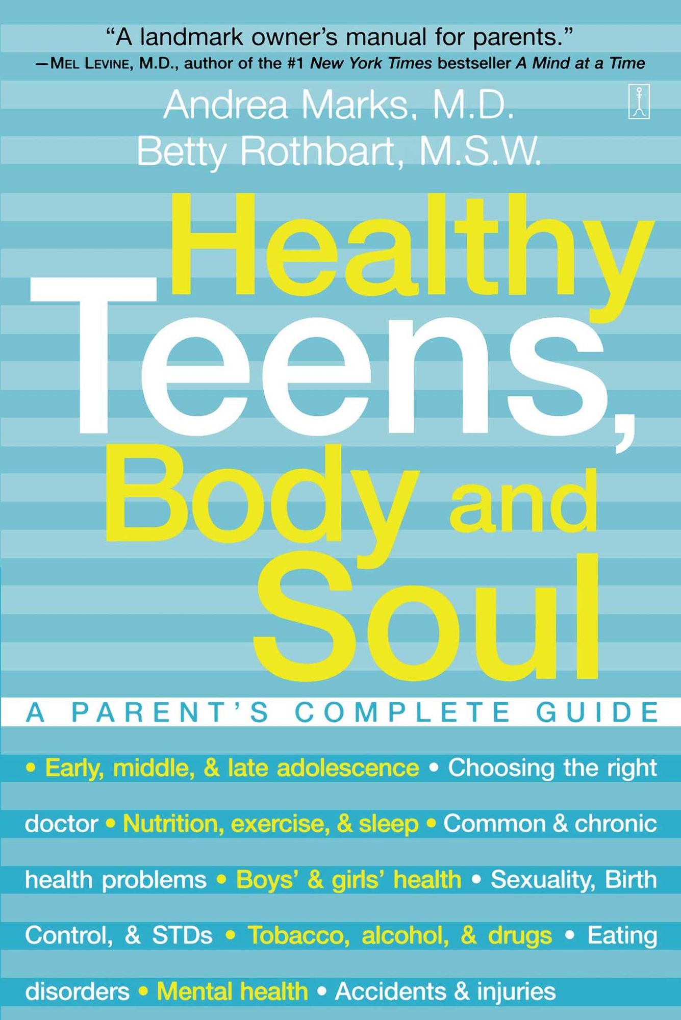 Healthy Teens, Body and Soul: A Parent's Complete Guide