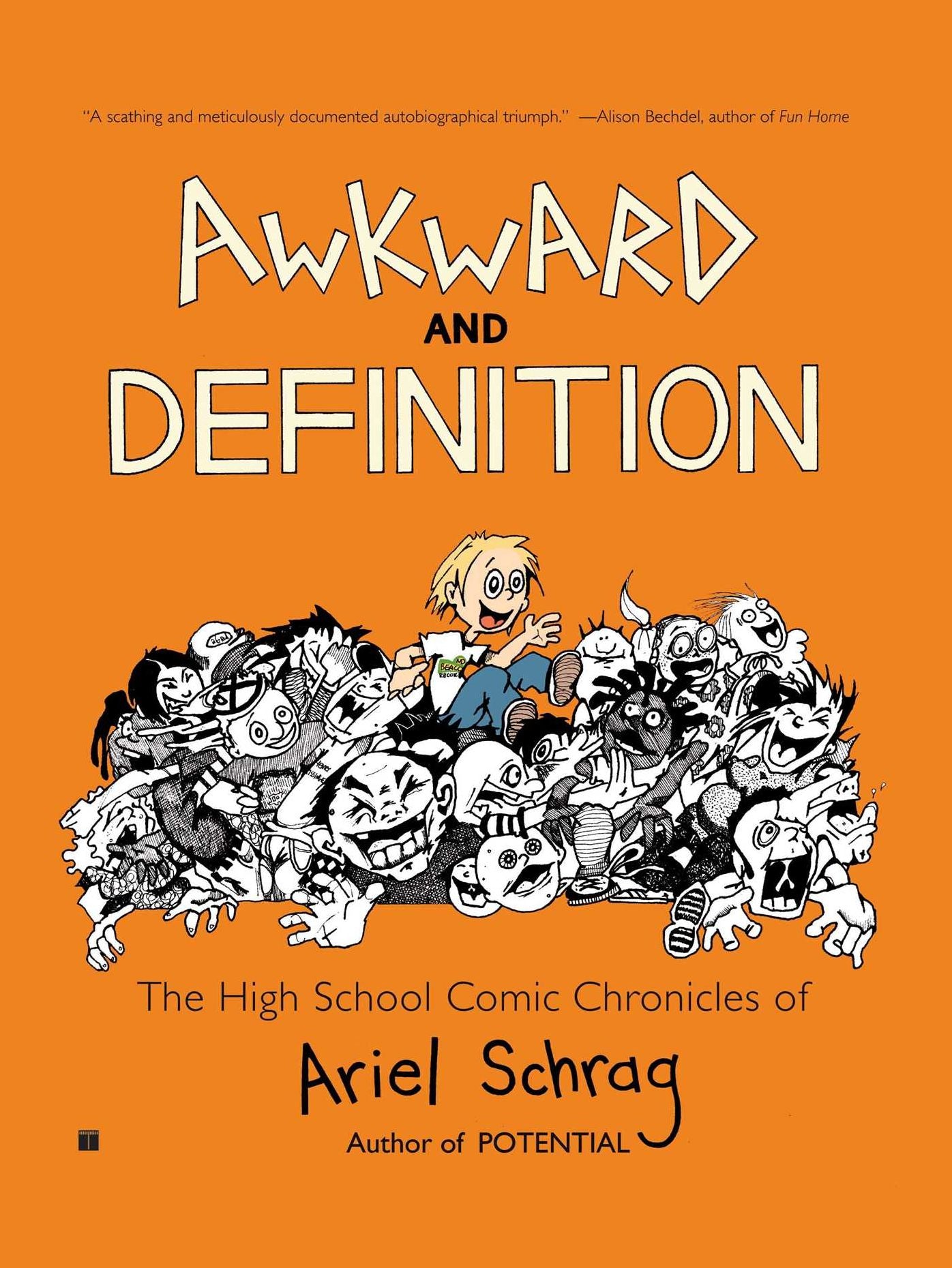 Awkward and Definition: The High School Comic Chronicles of Ariel Schrag