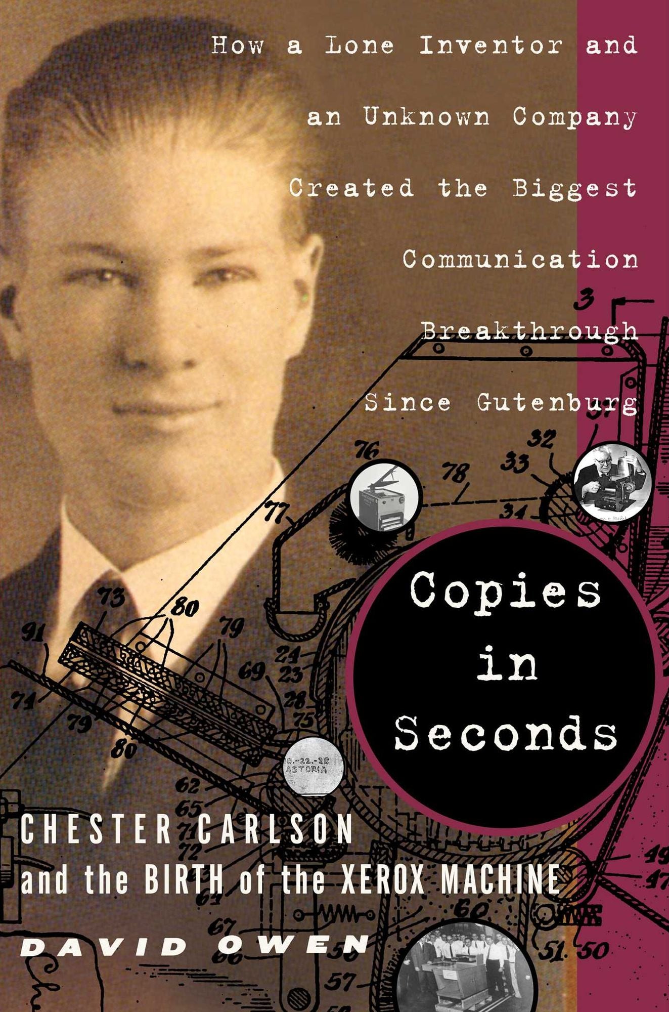 Copies in Seconds: Chester Carlson and the Birth of the Xerox Machine