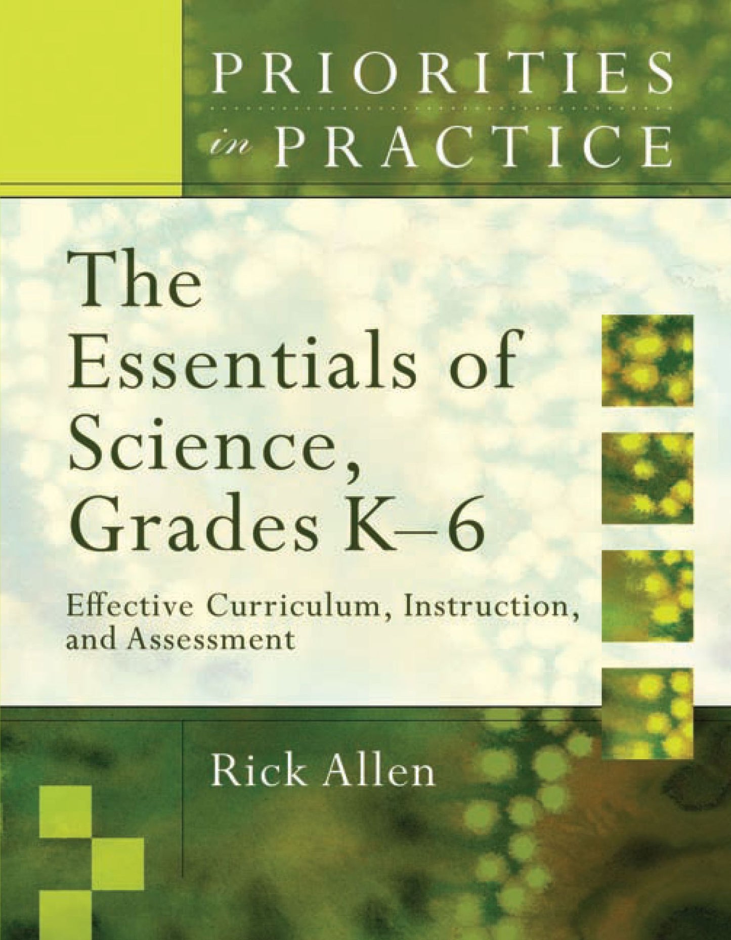 Essentials of Science, Grades K-6: Effective Curriculum, Instruction, and Assessment