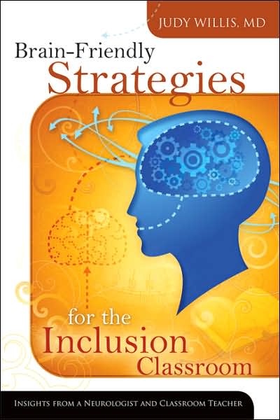 Brain-Friendly Strategies for the Inclusion Classroom: Insights from a Neurologist and Classroom Teacher