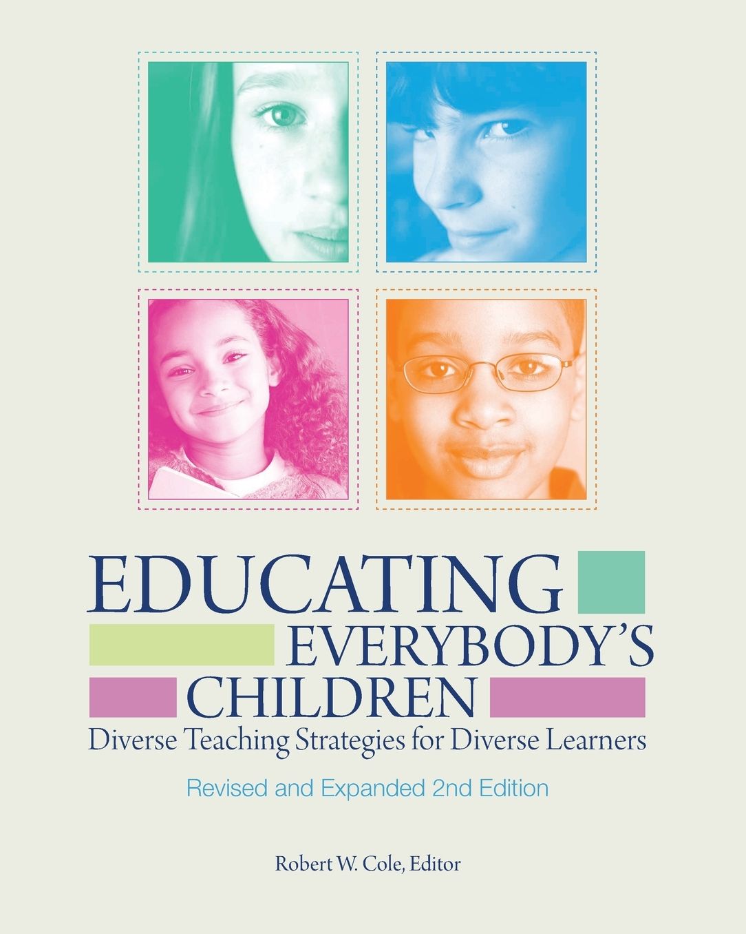 Educating Everybody's Children: Diverse Teaching Strategies for Diverse Learners, Revised and Expanded 2nd Edition