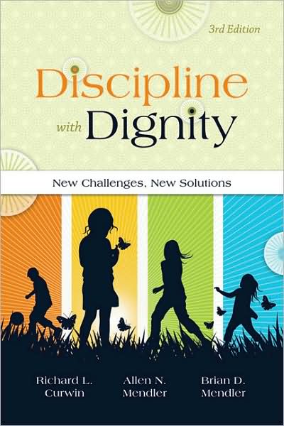 Discipline with Dignity, 3rd Edition: New Challenges, New Solutions