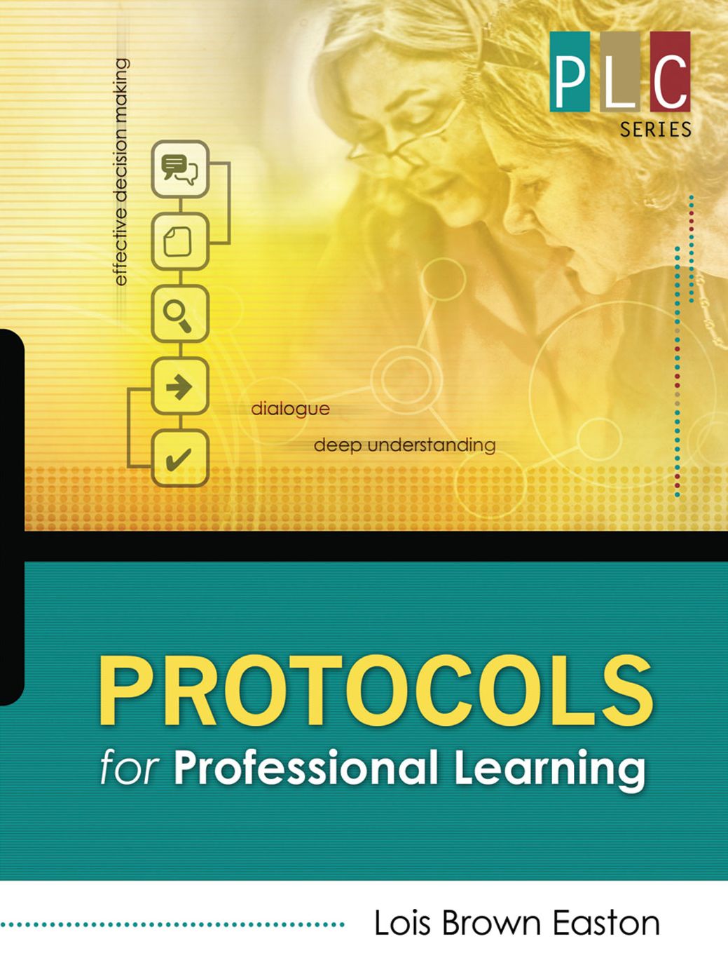 Protocols for Professional Learning: (the Professional Learning Community Series)