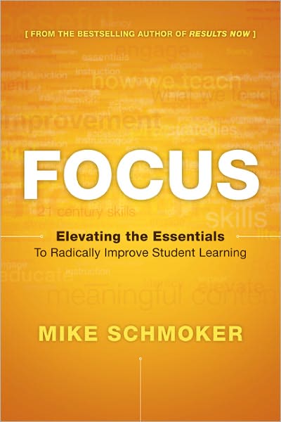 Focus: Elevating the Essentials to Radically Improve Student Learning