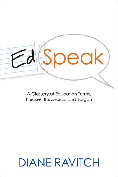 EdSpeak: A Glossary of Education Terms, Phrases, Buzzwords, and Jargon