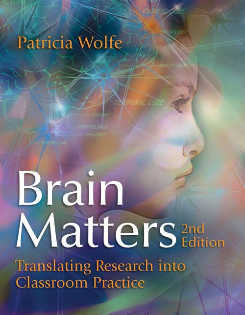 Brain Matters: Translating Research into Classroom Practice, 2nd Edition