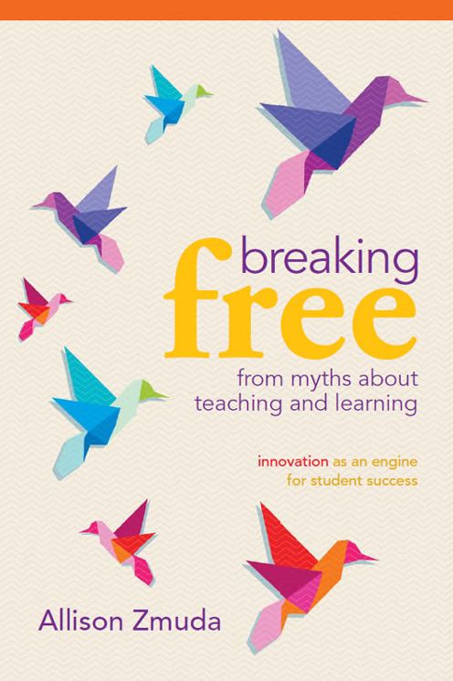 Breaking Free from Myths About Teaching and Learning: Innovation as an Engine for Student Success