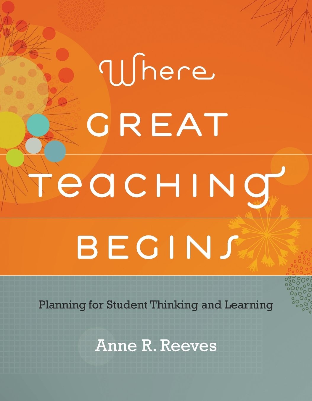 Where Great Teaching Begins: Planning for Student Thinking and Learning