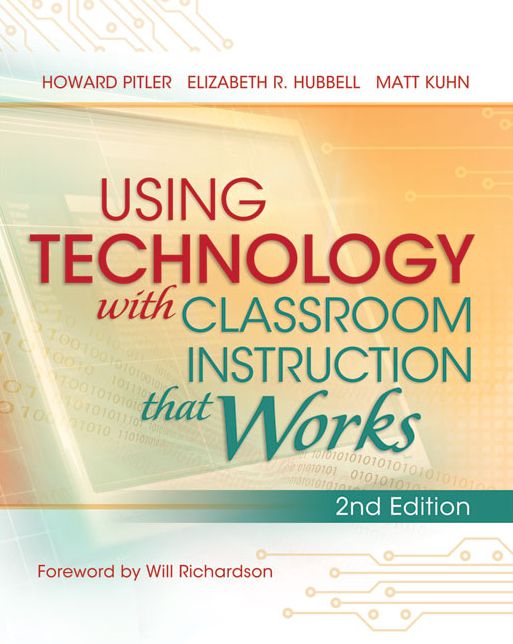 Using Technology with Classroom Instruction That Works, 2nd Edition