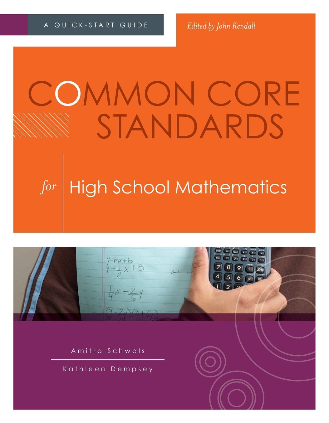 Common Core Standards for High School Mathematics: A Quick-Start Guide