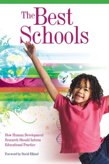 The Best Schools: How Human Development Research Should Inform Educational Practice