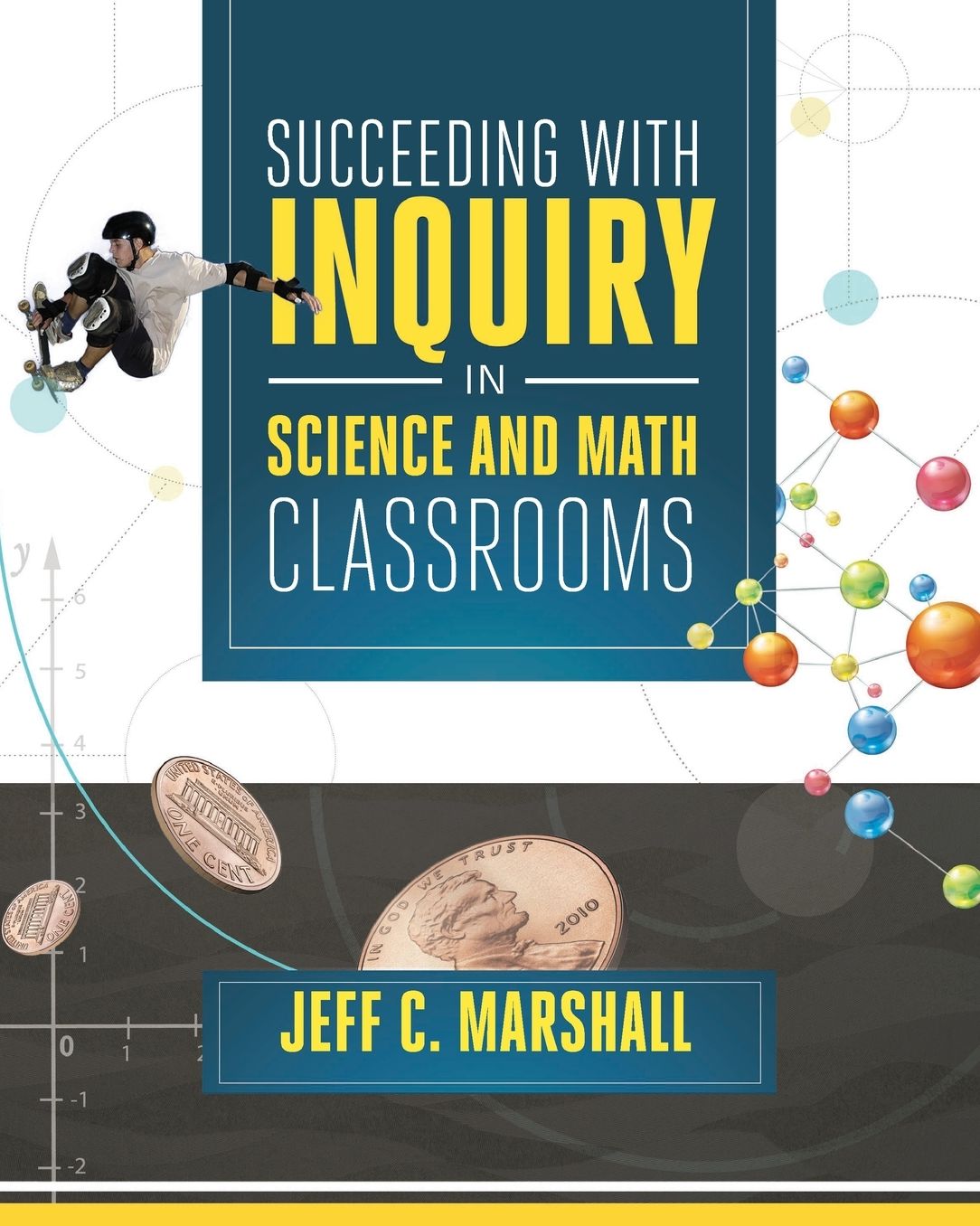 Succeeding with Inquiry in Science and Math Classrooms