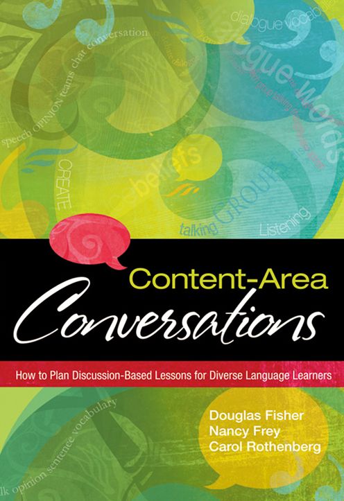 Content-Area Conversations: How to Plan Discussion-Based Lessons for Diverse Language Learners