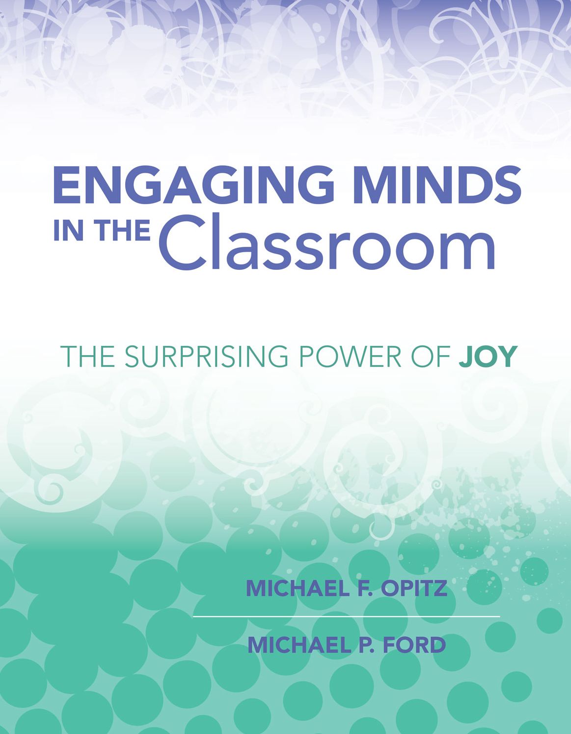 Engaging Minds in the Classroom: The Surprising Power of Joy