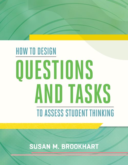 How to Design Questions and Tasks to Assess Student Thinking