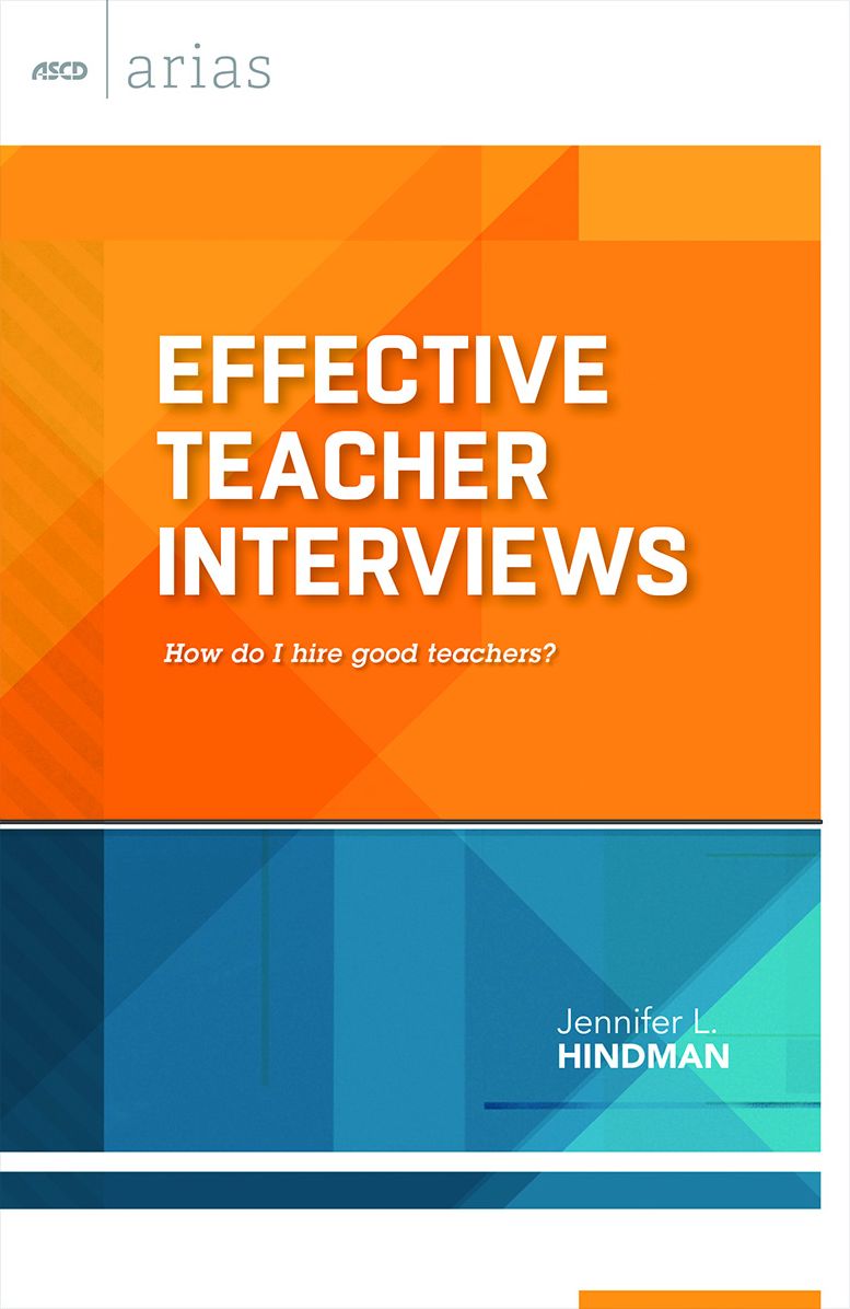 Effective Teacher Interviews: How do I hire good teachers?