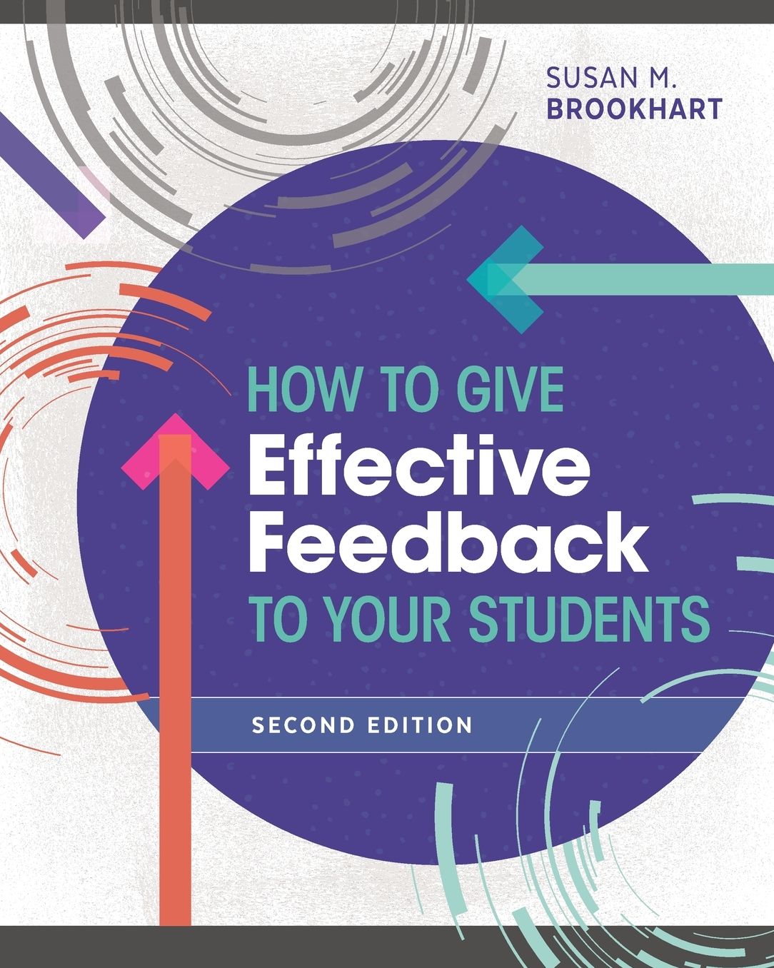 How to Give Effective Feedback to Your Students, 2nd Edition