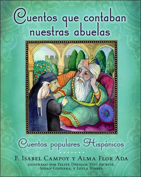 Cuentos que contaban nuestras abuelas (Tales Our Abuelitas Told): Cuentos populares HispÃ¯Â¿Â½nicos