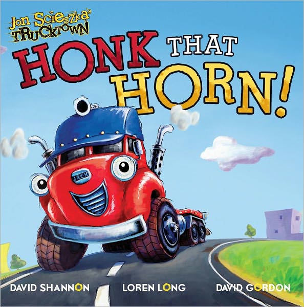 Honk That Horn! (Jon Scieszka's Trucktown Series)