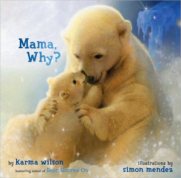 Mama, Why?