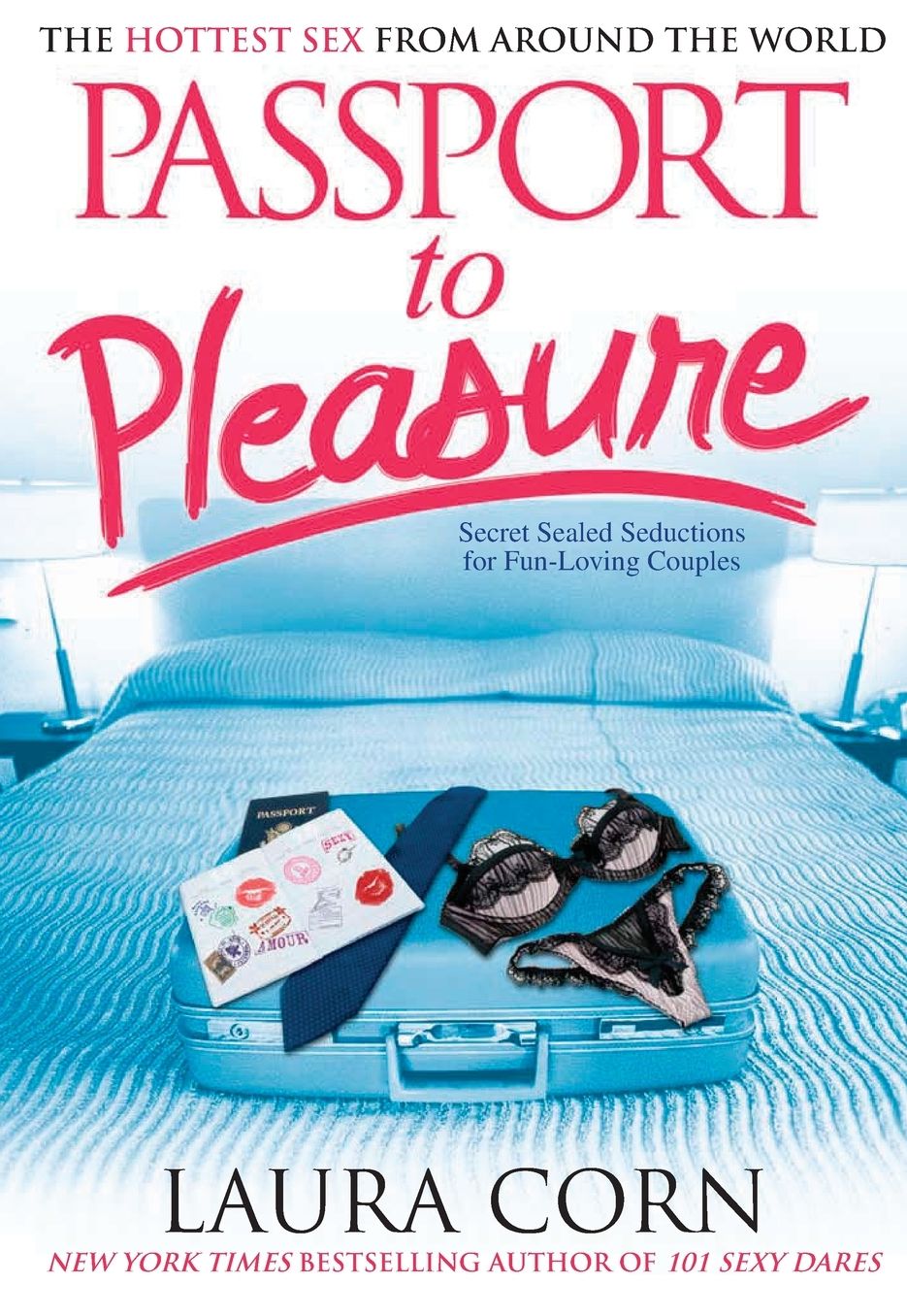 Passport to Pleasure: The Hottest Sex from Around the World