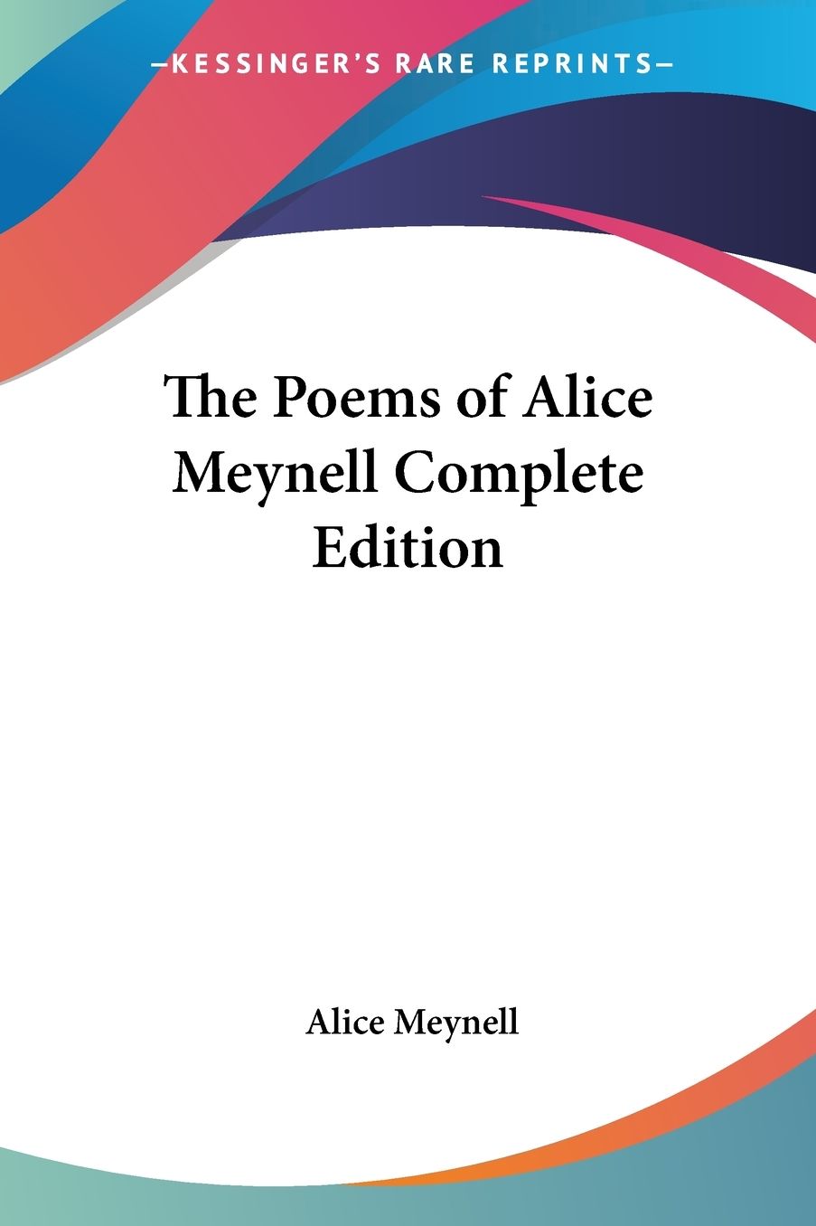 Poems of Alice Meynell Complete Edit