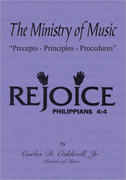 The Ministry of Music: "Precepts - Principles - Procedures"