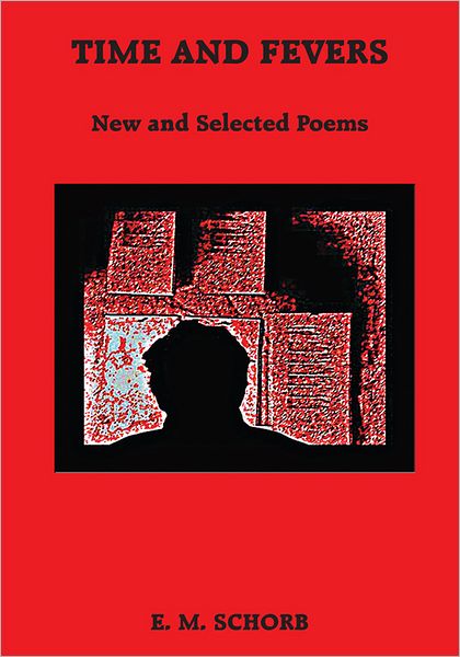 TIME AND FEVERS: New and Selected Poems