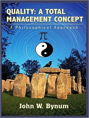 QUALITY: A TOTAL MANAGEMENT CONCEPT: A Philosophical Approach