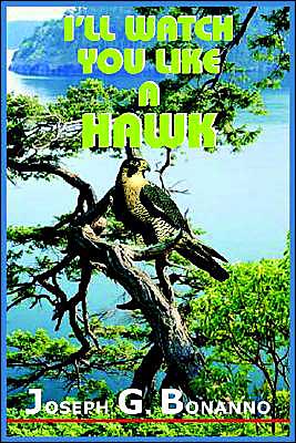 I'll Watch You Like a Hawk