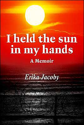 I Held The Sun In My Hands: A Memoir