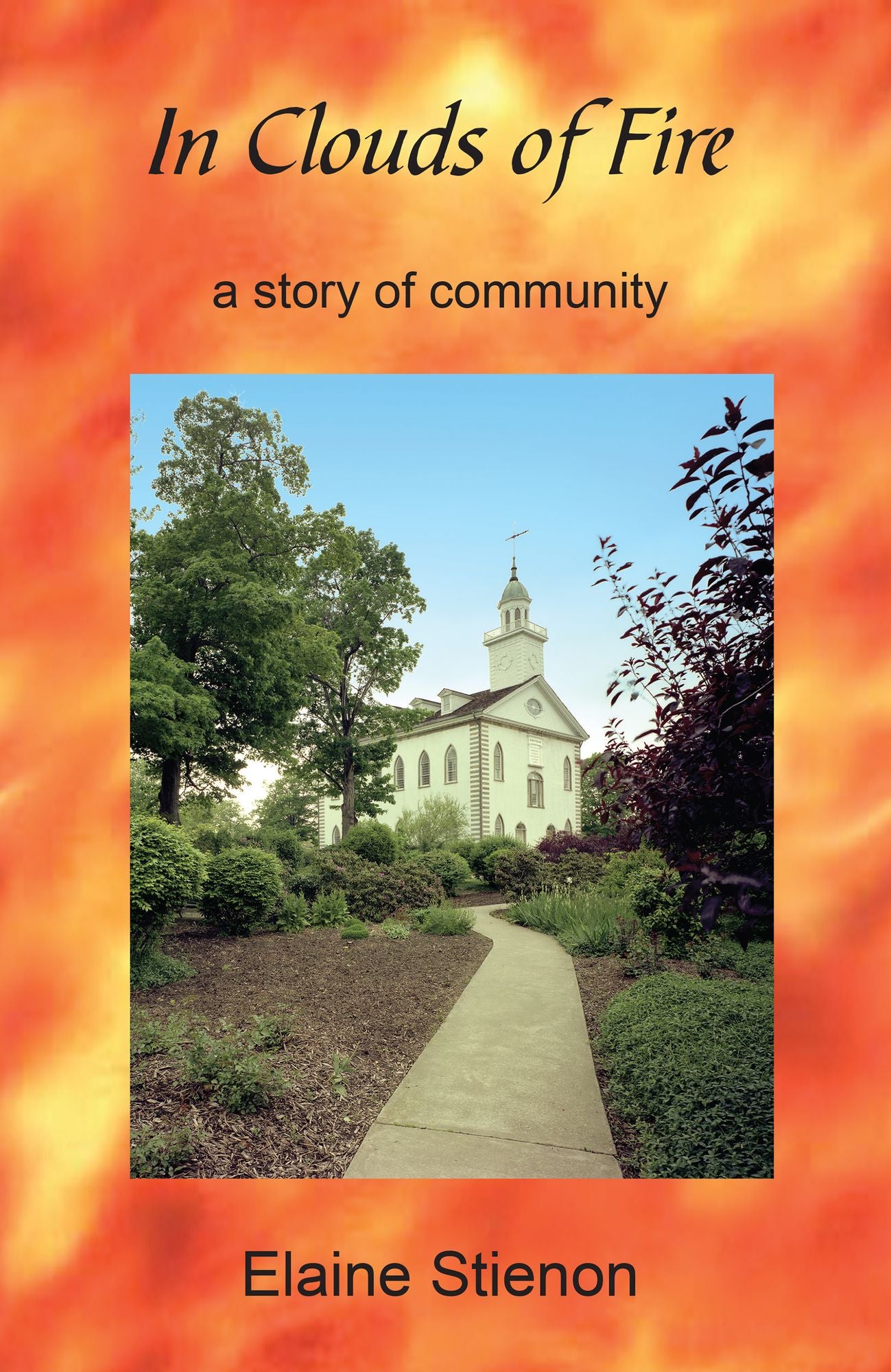 In Clouds of Fire: a story of community