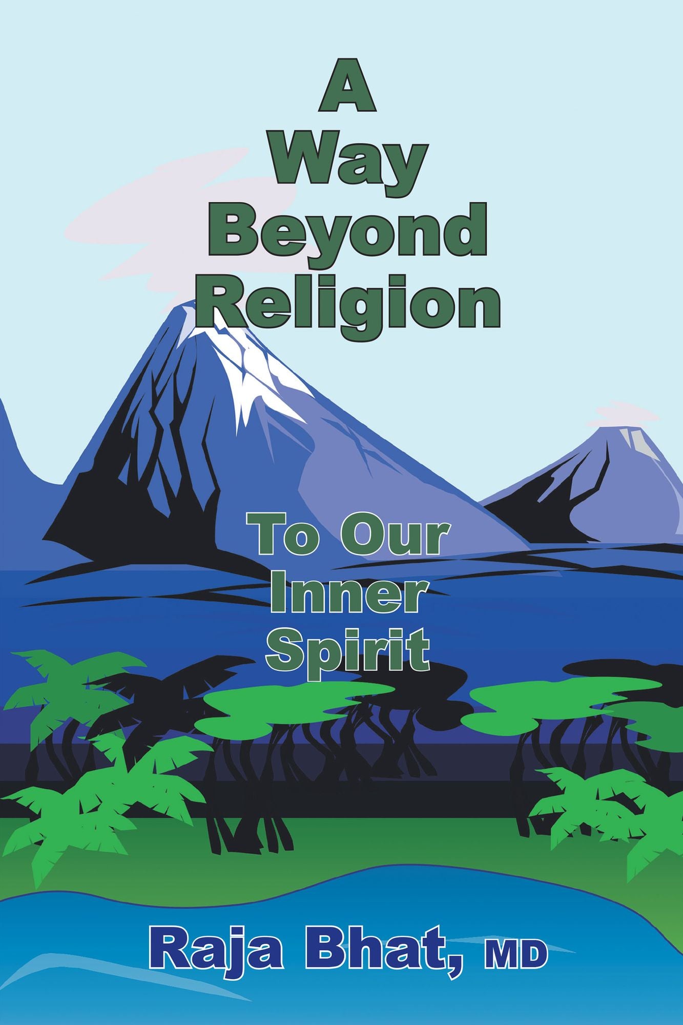 A Way Beyond Religion: To Our Inner Spirit