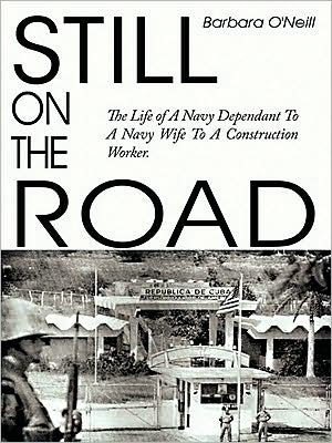 STILL ON THE ROAD: The Life of A Navy Dependant To A Navy Wife To A Construction Worker.