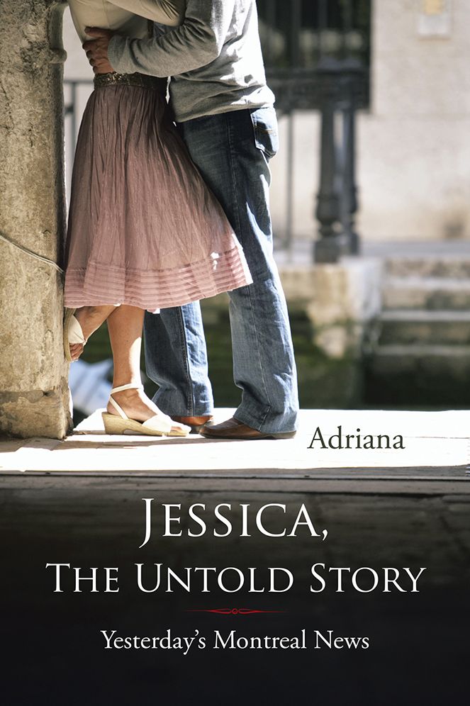 Jessica, The Untold Story: Yesterday's Montreal News