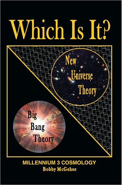 NEW UNIVERSE THEORY WITH THE LAWS OF PHYSICS: MILLENNIUM 3 COSMOLOGY