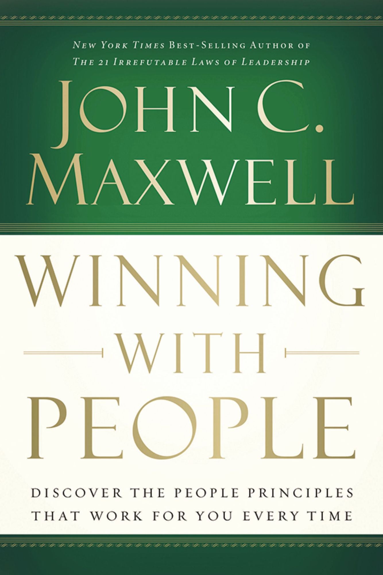 Winning with People: Discover the People Principles that Work for You Every Time